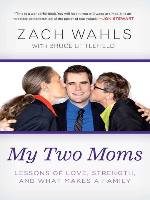 Title details for My Two Moms by Zach Wahls - Wait list